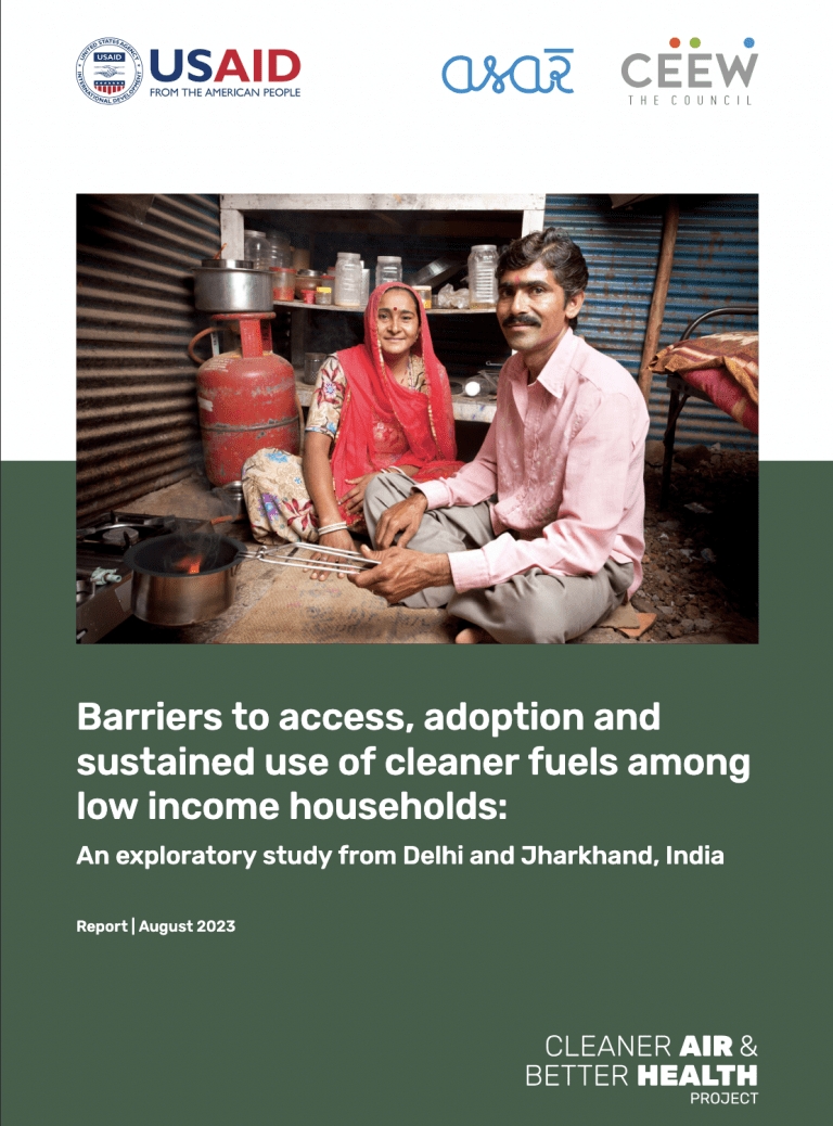 Barriers to Access, Adoption and Sustained Use of Cleaner Fuels Among Low Income Households: An Exploratory Study from Delhi and Jharkhand, India